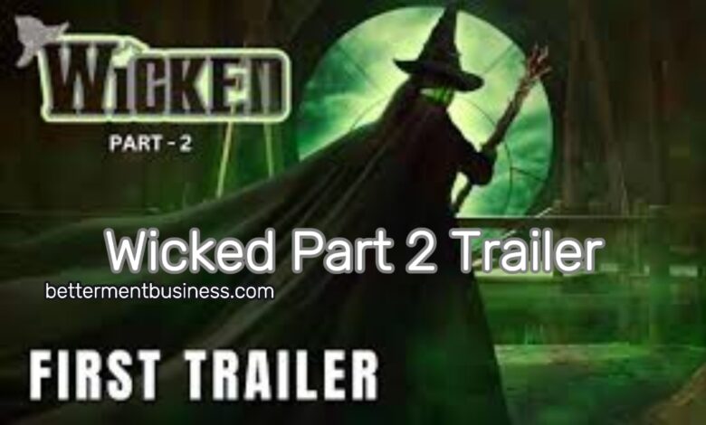 Wicked Part 2 Trailer